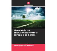 Macedónia na encruzilhada entre a Europa e os Balcãs