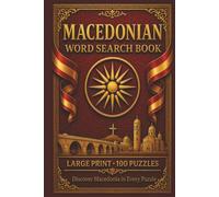 Macedonian Word Search Book: Macedonian Word Search Book: Large Print Book with 100 Puzzles on Macedonian Language, Macedonian Food, and Macedonian Halva (Language Series)
