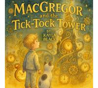 MacGregor and the Tick-Tock Tower