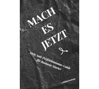 Mach es jetzt: Dein Anti-Perfektionismus-Guide für Business-Starter