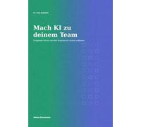 Mach KI zu deinem Team: KI-Agenten führen und dein Business als System aufbauen (Dem Eigenen eine Form geben)