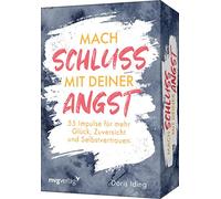 Mach Schluss mit deiner Angst: 55 Impulse für mehr Glück, Zuversicht und Selbstvertrauen