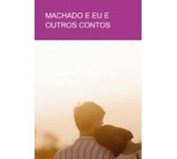 Machado E Eu (ebook)