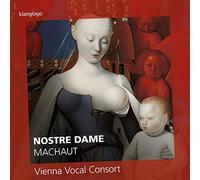 Machaut : Nostre Dame. Vienna Vocal Consort.