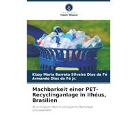 Machbarkeit einer PET-Recyclinganlage in Ilhéus, Brasilien: Es ist möglich, Müll in ökologische Dachziegel umzuwandeln