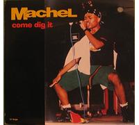 Machel - Come Dig It [Vinilo]