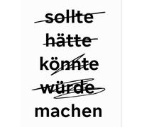 „Machen - Motivations-Notizbuch | sollte hätte könnte würde | Produktivitätsjournal | 50 Seiten | Geschenk für Frauen & Männer | To-Do & Mindset Notebook“
