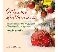 Machet die Tore weit : Noël avec le chur de garçons capella vocalis. Weyand.