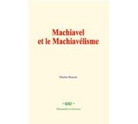 Machiavel Et Le Machiavélisme (ebook)