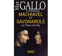 Machiavel et Savonarole: La glace et le feu