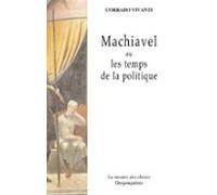 Machiavel Ou Les Temps De La Politique (ebook)