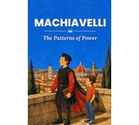 Machiavelli: The Patterns of Power (nüNERD Big Ideas for Children Ages 6-10)