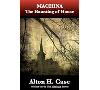 Machina: The Haunting of House: 1