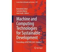 Machine and Computing Technologies for Sustainable Development: Proceedings of MCT4SD 2025, Volume 3: 1977 (Lecture Notes in Networks and Systems, 1977)