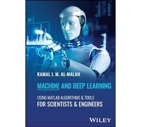 Machine and Deep Learning Using MATLAB: Algorithms and Tools for Scientists and Engineers