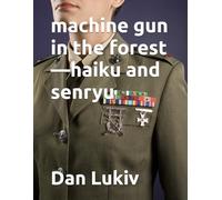 machine gun in the forest-haiku and senryu