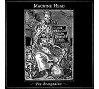 Machine Head - Blackening -Ltd.ed.-