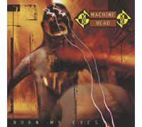 Machine Head – Burn My Eyes – CD – Importación USA