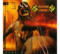 Machine Head 'Burn My Eyes' CD Jewel Case - NUEVO SELLADO
