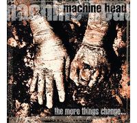 Machine Head - The More Things Change... (2Lp-Vinilo)