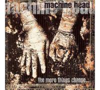 Machine Head The More Things Change... (CD) Album (Importación USA)