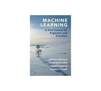 Machine Learning: A First Course for Engineers and Scientists