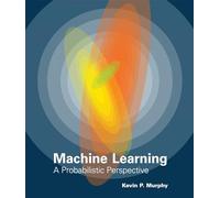 Machine Learning: A Probabilistic Perspective
