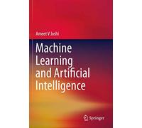 Machine Learning and Artificial Intelligence