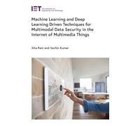 Machine Learning and Deep Learning Driven Techniques for Multimodal Data Security in the Internet of Multimedia Things