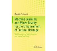 Machine Learning and Mixed Reality for the Enhancement of Cultural Heritage: The Monastery of Saints Severino and Sossio Case Study