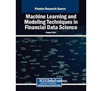 Machine Learning and Modeling Techniques in Financial Data Science (Advances in Finance, Accounting, and Economics)