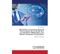 Machine Learning-Based Ensemble Approach for Heart Disease Prediction