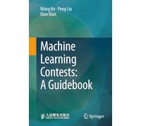 Machine Learning Contests: A Guidebook