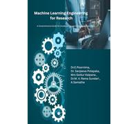 Machine Learning Engineering for Research: A Comprehensive Guide for Academicians and Scientific Researchers