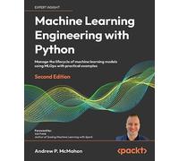 Ingeniería de ML con Python – Ciclo de vida de modelos con MLOps y ejemplos prácticos – 2.ª ed.
