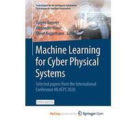 Machine Learning for Cyber Physical Systems: Selected papers from the International Conference ML4CPS 2020