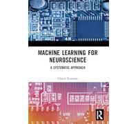 Machine Learning for Neuroscience: A Systematic Approach