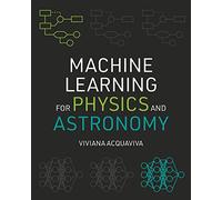 Machine Learning for Physics and Astronomy