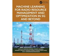 Machine Learning for Radio Resource Management and Optimization in 5G and Beyond