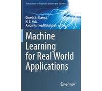 Machine Learning for Real World Applications