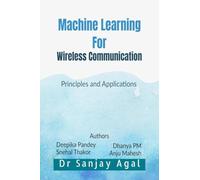 Machine Learning for Wireless Communication: Principles and Applications