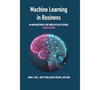 Machine Learning in Business: An Introduction to the World of Data Science