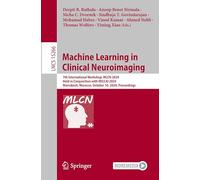 Machine Learning in Clinical Neuroimaging: 7th International Workshop, MLCN 2024, Held in Conjunction with MICCAI 2024, Marrakesh, Morocco, October ... 15266 (Lecture Notes in Computer Science)