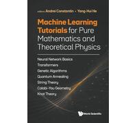 MACHINE LEARNING TUTORIALS PURE MATH & THEORETICAL PHY
