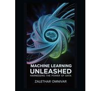 Machine Learning Unleashed: Harnessing the Power of Data