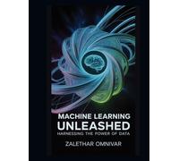 Machine Learning Unleashed: Harnessing the Power of Data