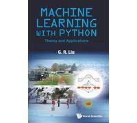 MACHINE LEARNING WITH PYTHON: THEORY AND APPLICATIONS