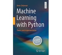 Machine Learning with Python: Theory and Implementation