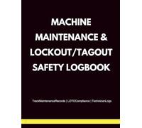 Machine Maintenance & Lockout/Tagout Logbook