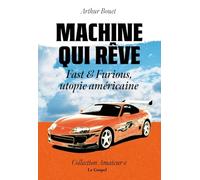 Machine qui rêve: Fast & Furious, utopie américaine